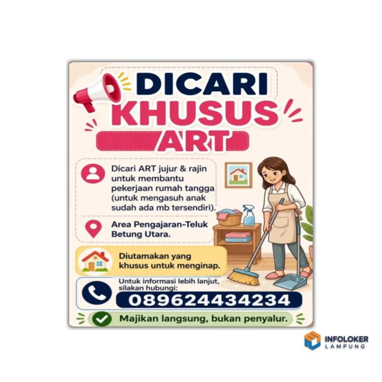 Lowongan kerja Asisten Rumah Tangga (ART) di wilayah Pengajaran, Teluk Betung Utara, Bandar Lampung